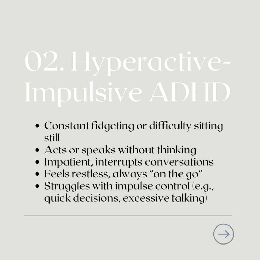 Hyperactive Impulsive ADHD